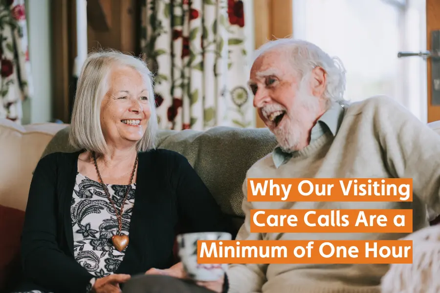 Client and Caregiver with the text 'Why our visiting care are a minimum of one hour'