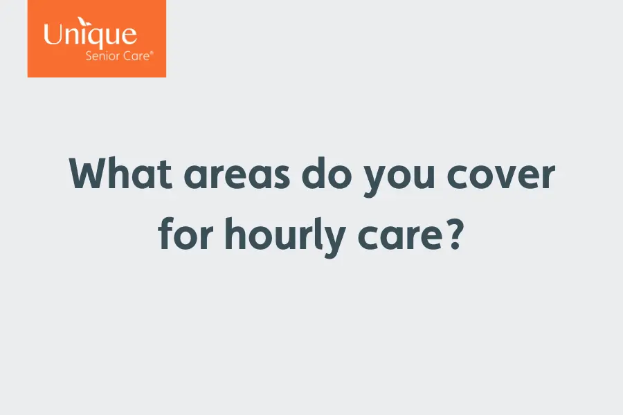 video cover slide - with text "What areas do you cover for hourly care?"