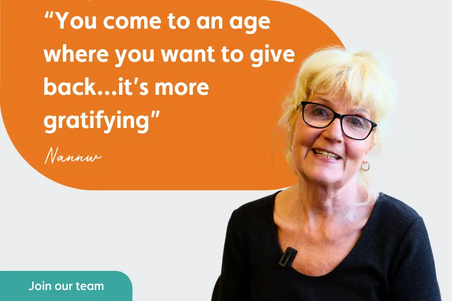 Caregiver Nannw, overlayed with the quote "You come to an age where you want to give back...it’s more gratifying”