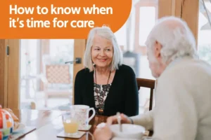 Featured image for blog titled 'How to know when it's time to get care at home'