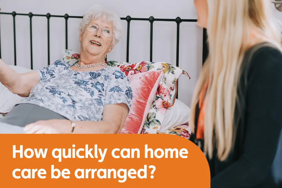 Featured image for blog about how quickly home care can be put ibn place and emergency responsiveness. Image shows woman sat in bed while pointing t something, while another woman sits beside her.